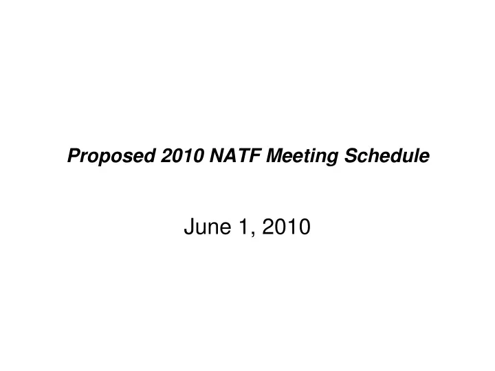 proposed 2010 natf meeting schedule