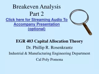 Breakeven Analysis Part 2 Click here for Streaming Audio To Accompany Presentation (optional)