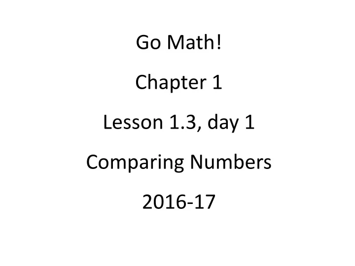 go math chapter 1 lesson 1 3 day 1 comparing