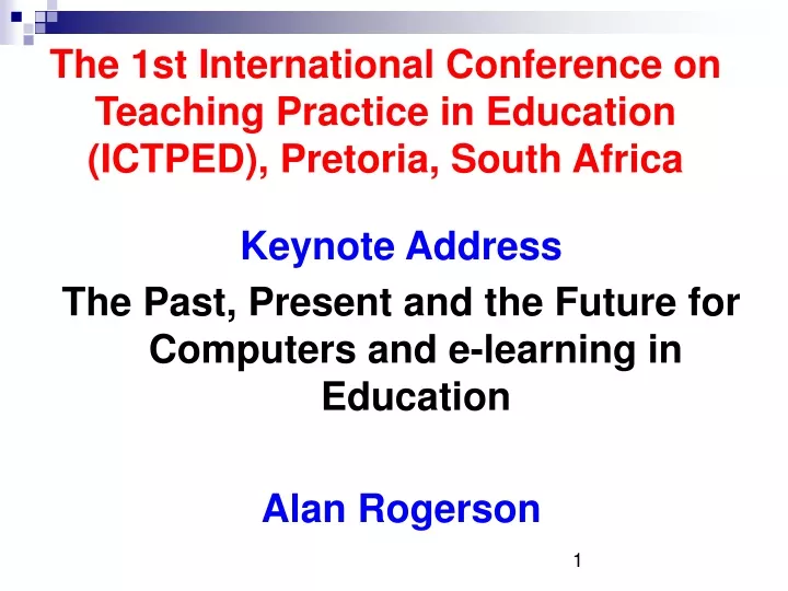 the 1st international conference on teaching practice in education ictped pretoria south africa