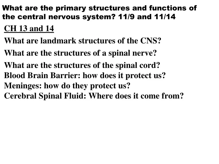 what are the primary structures and functions of the central nervous system 11 9 and 11 14
