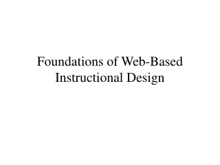 Foundations of Web-Based Instructional Design