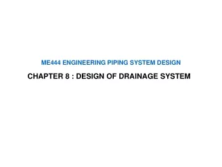 ME444 ENGINEERING PIPING SYSTEM DESIGN