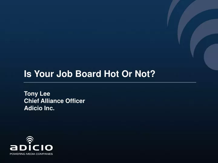 is your job board hot or not tony lee chief
