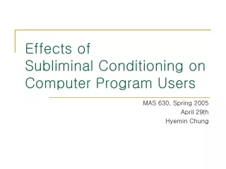 Effects of Subliminal Conditioning on Computer Program Users
