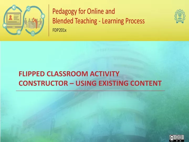 flipped classroom activity constructor using existing content