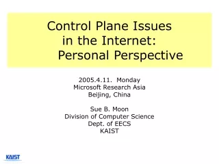 Control Plane Issues  in the Internet: 	Personal Perspective