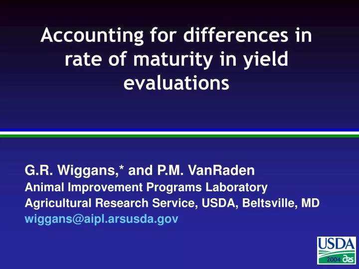 accounting for differences in rate of maturity in yield evaluations