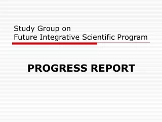 Study Group on  Future Integrative Scientific Program