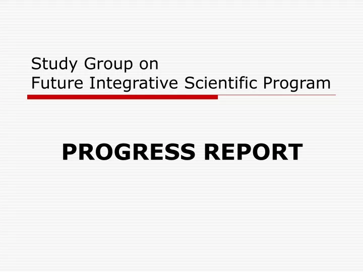 study group on future integrative scientific program