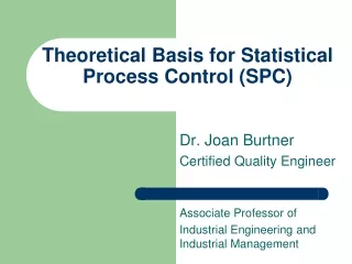 Theoretical Basis for Statistical Process Control (SPC)