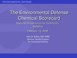 The Environmental Defense Chemical Scorecard
