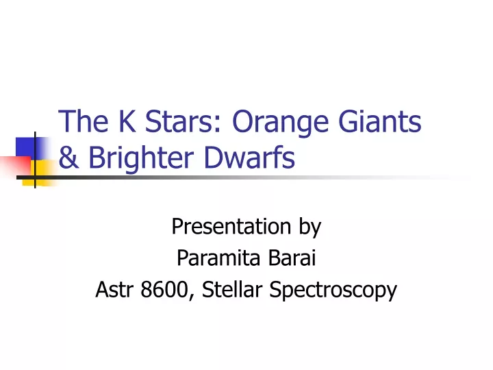 the k stars orange giants brighter dwarfs