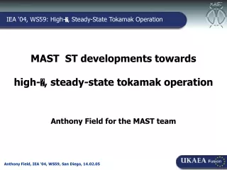 MAST  ST developments towards high- ?,  steady-state tokamak operation
