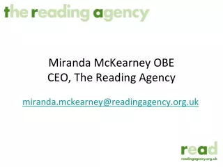 Miranda McKearney OBE CEO, The Reading Agency