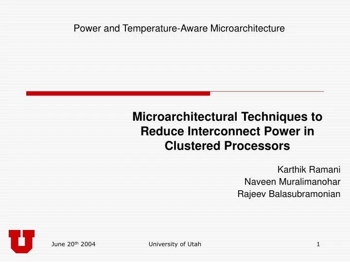 microarchitectural techniques to reduce interconnect power in clustered processors