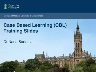 Case Based Learning (CBL) Training Slides Dr Nana Sartania