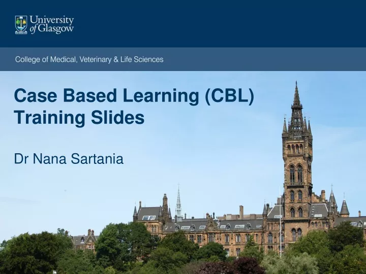 case based learning cbl training slides dr nana sartania