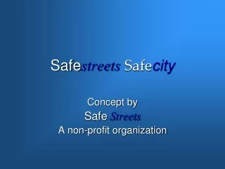 Safe streets Safe city