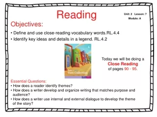 Objectives:  Define and use close-reading vocabulary words.RL.4.4