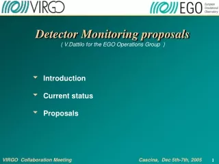 Detector Monitoring proposals ( V.Dattilo for the EGO Operations Group  ) Introduction