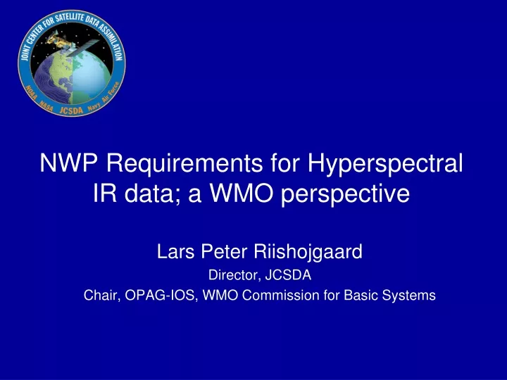 nwp requirements for hyperspectral ir data a wmo perspective