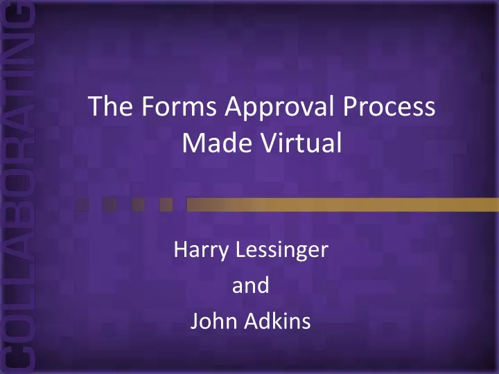 the forms approval process made virtual