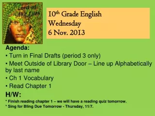 10 th  Grade English Wednesday 6 Nov. 2013