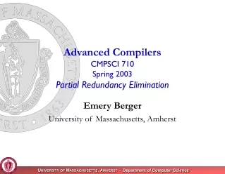 Advanced Compilers CMPSCI 710 Spring 2003 Partial Redundancy Elimination