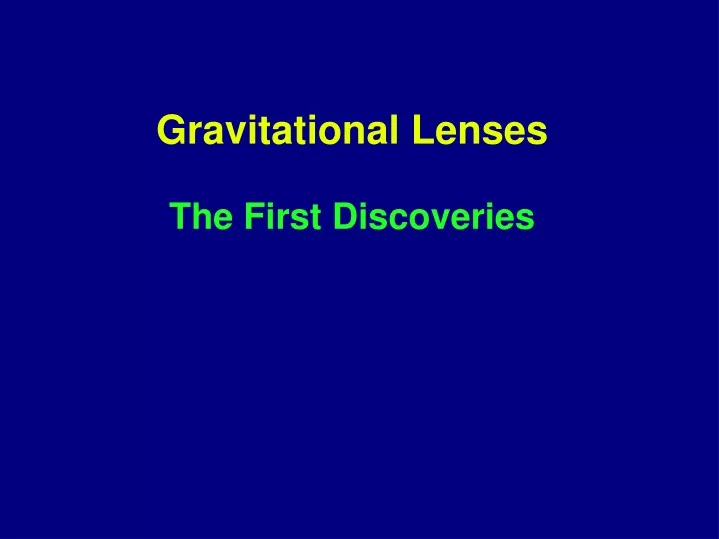 gravitational lenses the first discoveries