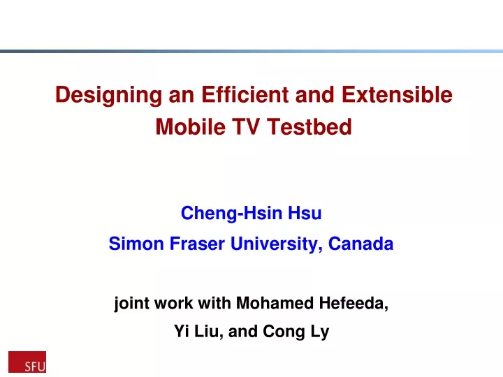 designing an efficient and extensible mobile tv testbed