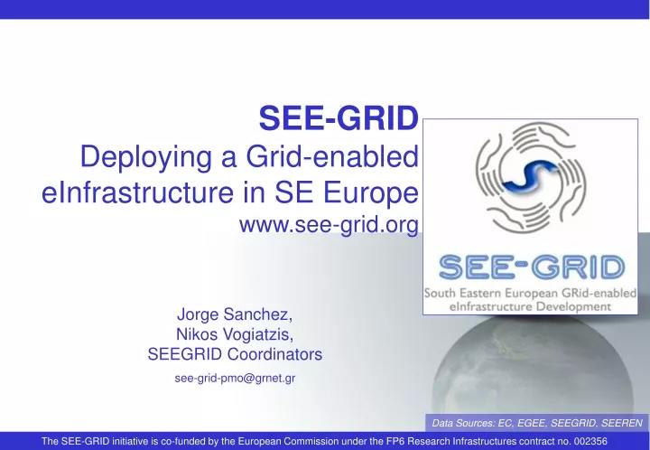 see grid deploying a grid enabled einfrastructure in se europe www see grid org
