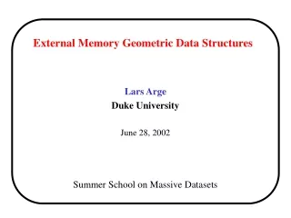 External Memory Geometric Data Structures