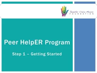 Peer HelpER  Program Step 1 – Getting Started