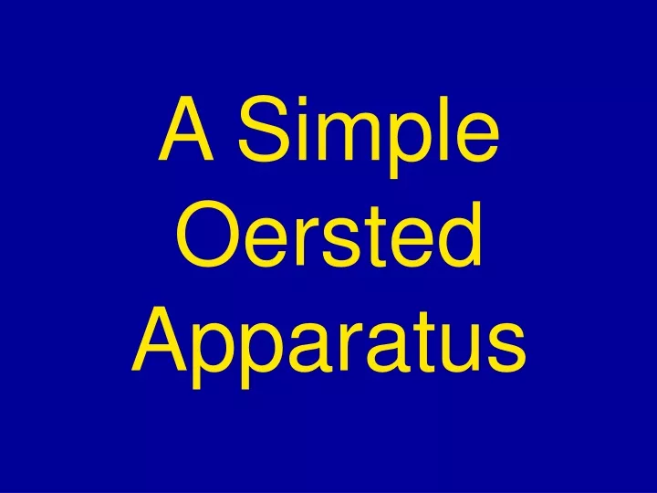 a simple oersted apparatus