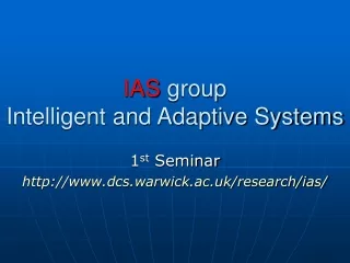 IAS  group Intelligent and Adaptive Systems