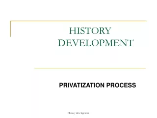 HISTORY DEVELOPMENT