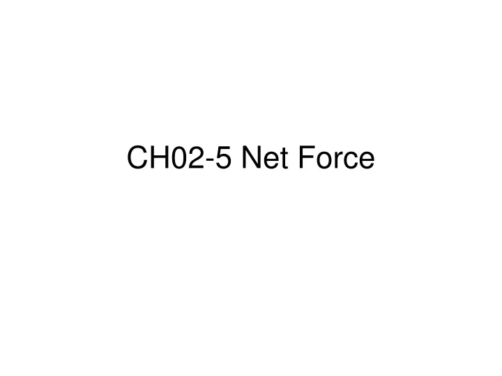 ch02 5 net force