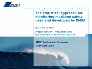 The statistical approach for monitoring maritime safety used and developed by EMSA Béatrice Comby