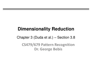Dimensionality Reduction Chapter 3 (Duda et al.) – Section 3.8