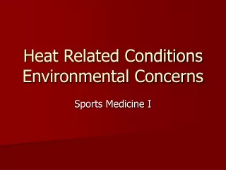 Heat Related Conditions Environmental Concerns