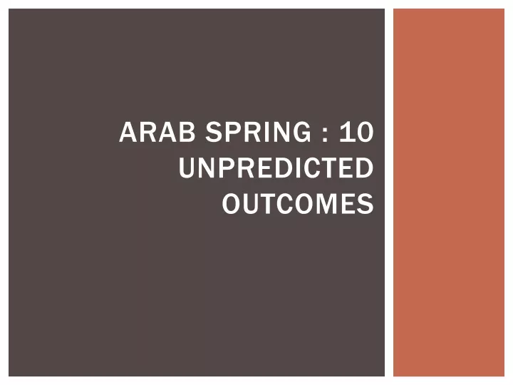 arab spring 10 unpredicted outcomes