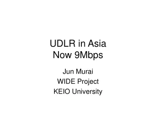 UDLR in Asia Now 9Mbps