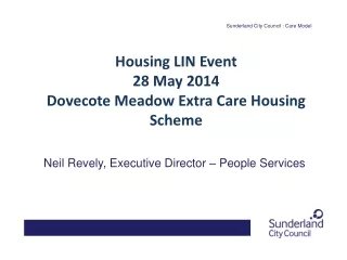 Housing LIN Event 28 May 2014 Dovecote Meadow Extra Care Housing Scheme