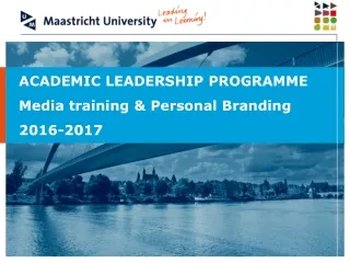 ACADEMIC LEADERSHIP PROGRAMME Media training &amp; Personal Branding 2016-2017
