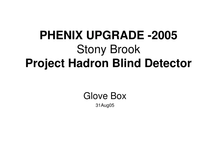 phenix upgrade 2005 stony brook project hadron blind detector