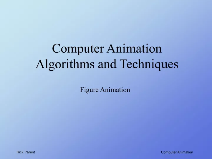 computer animation algorithms and techniques