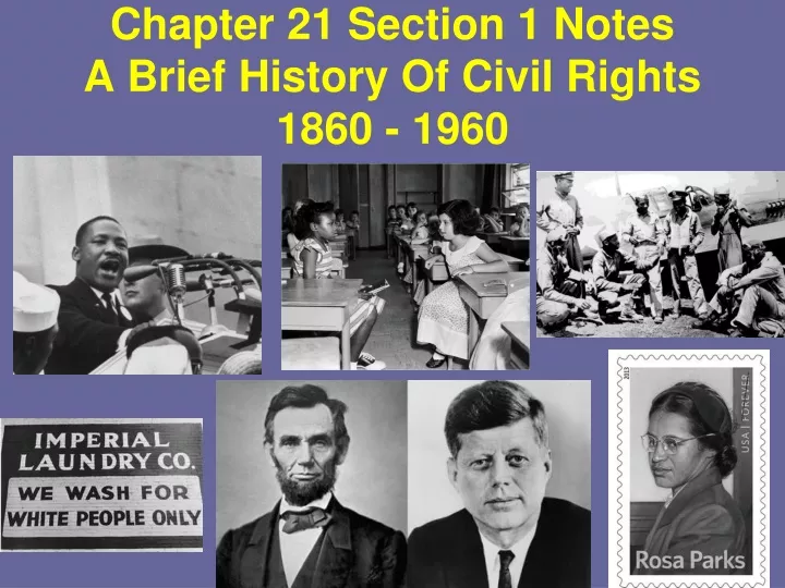 chapter 21 section 1 notes a brief history of civil rights 1860 1960