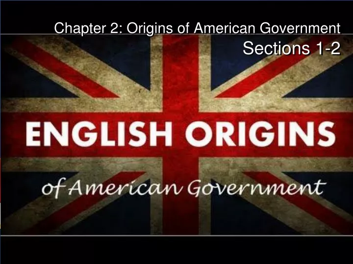 chapter 2 origins of american government sections 1 2