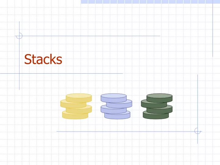 stacks